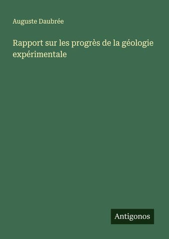 Rapport sur les progrès de la géologie expérimentale