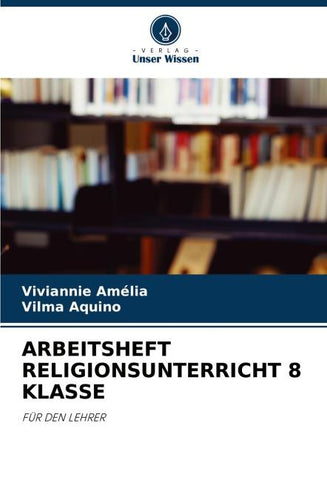 ARBEITSHEFT RELIGIONSUNTERRICHT 8 KLASSE