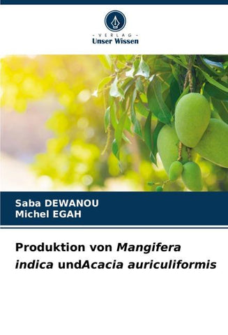 Produktion von Mangifera indica undAcacia auriculiformis