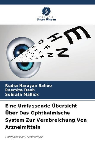 Eine Umfassende Übersicht Über Das Ophthalmische System Zur Verabreichung Von Arzneimitteln