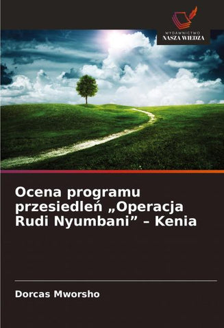 Ocena programu przesiedle¿ "Operacja Rudi Nyumbani" - Kenia
