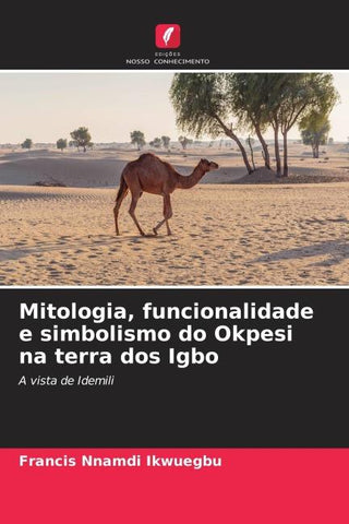 Mitologia, funcionalidade e simbolismo do Okpesi na terra dos Igbo