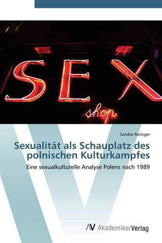 Sexualität als Schauplatz des polnischen Kulturkampfes