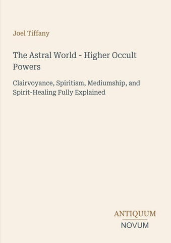 The Astral World - Higher Occult Powers