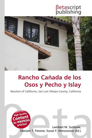 Rancho Cañada de los Osos y Pecho y Islay