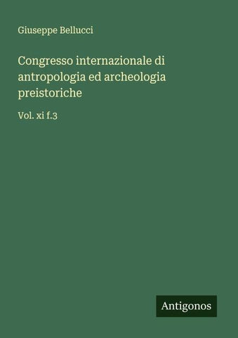 Congresso internazionale di antropologia ed archeologia preistoriche