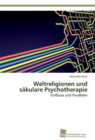 Weltreligionen und säkulare Psychotherapie