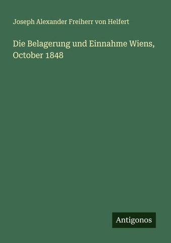 Die Belagerung und Einnahme Wiens, October 1848