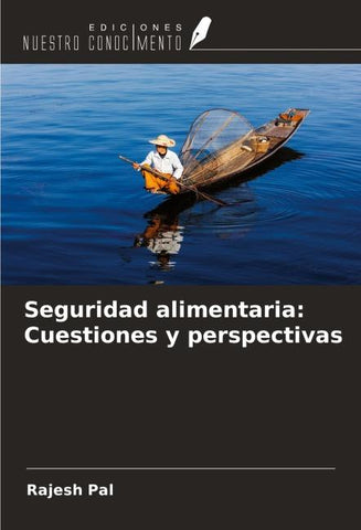 Seguridad alimentaria: Cuestiones y perspectivas