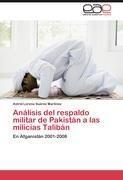 Análisis del respaldo militar de Pakistán a las milicias Talibán