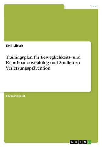 Trainingsplan für Beweglichkeits- und Koordinationstraining und Studien zu Verletzungsprävention