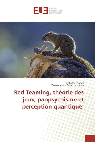 Red Teaming, théorie des jeux, panpsychisme et perception quantique