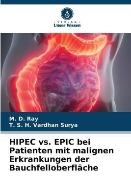 HIPEC vs. EPIC bei Patienten mit malignen Erkrankungen der Bauchfelloberfläche