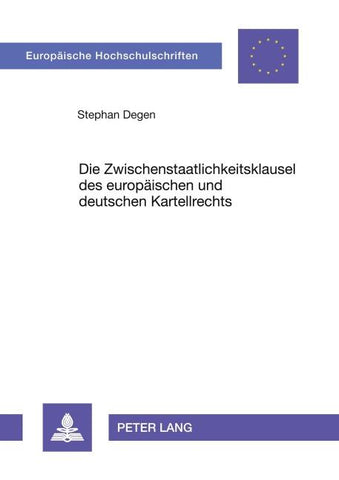 Die Zwischenstaatlichkeitsklausel des europäischen und deutschen Kartellrechts