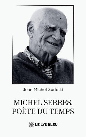 Michel Serres, poète du temps