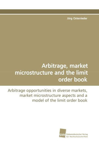 Arbitrage, market microstructure and the limit order book