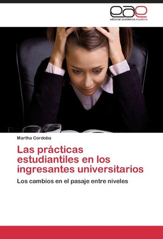 Las prácticas estudiantiles en los ingresantes universitarios