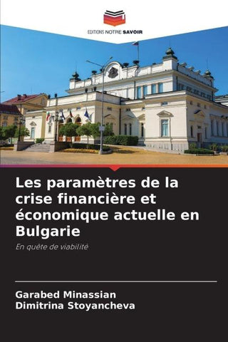 Les paramètres de la crise financière et économique actuelle en Bulgarie