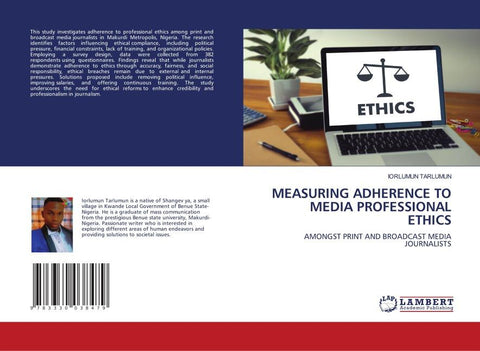 MEASURING ADHERENCE TO MEDIA PROFESSIONAL ETHICS