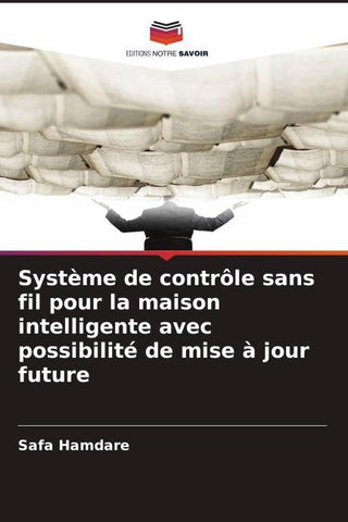 Système de contrôle sans fil pour la maison intelligente avec possibilité de mise à jour future