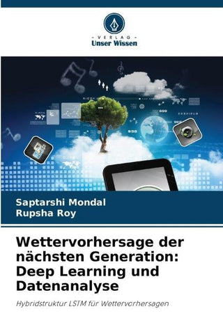 Wettervorhersage der nächsten Generation: Deep Learning und Datenanalyse