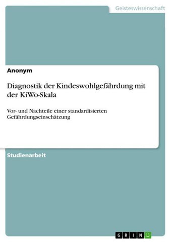 Diagnostik der Kindeswohlgefährdung mit der KiWo-Skala