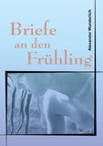 Briefe an den Frühling