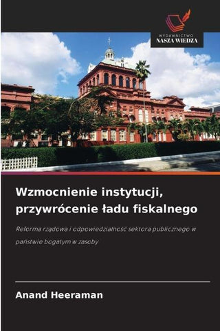 Wzmocnienie instytucji, przywrócenie ¿adu fiskalnego