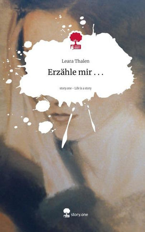 Erzähle mir . . .. Life is a Story - story.one
