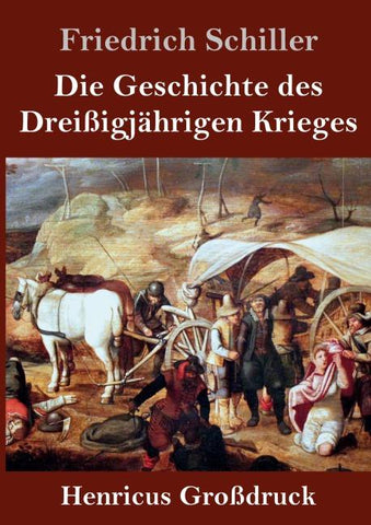 Die Geschichte des Dreißigjährigen Krieges (Großdruck)