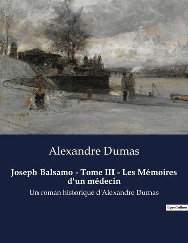 Joseph Balsamo - Tome III - Les Mémoires d'un médecin
