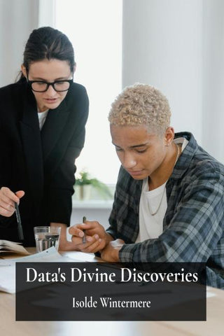Data's Divine Discoveries