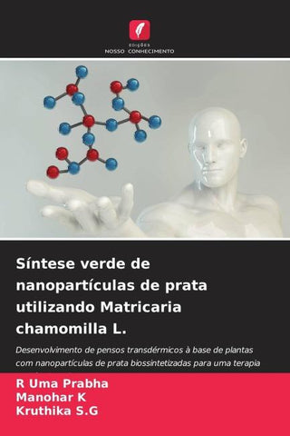 Síntese verde de nanopartículas de prata utilizando Matricaria chamomilla L.