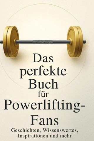 Das perfekte Buch für Powerlifting-Fans