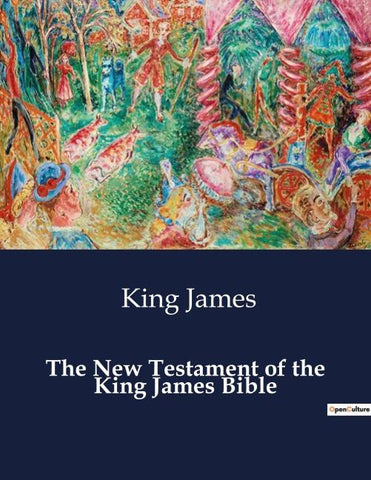 The New Testament of the King James Bible