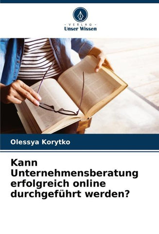 Kann Unternehmensberatung erfolgreich online durchgeführt werden?