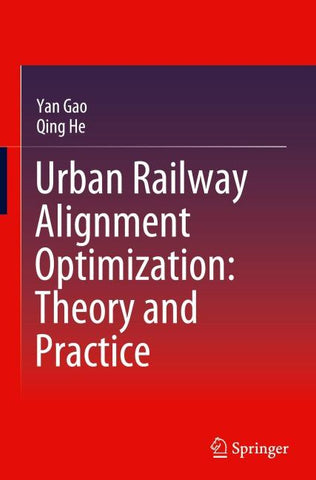 Urban Railway Alignment Optimization: Theory and Practice