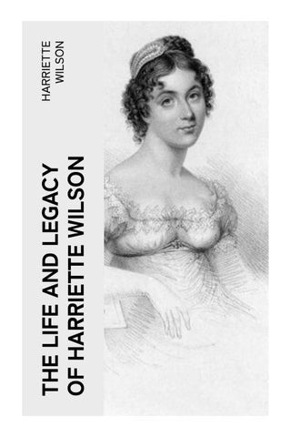 The Life and Legacy of Harriette Wilson