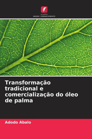 Transformação tradicional e comercialização do óleo de palma