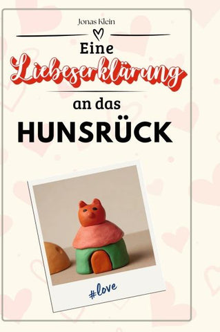 Eine Liebeserklärung an das Hunsrück