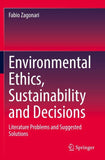 Environmental Ethics, Sustainability and Decisions