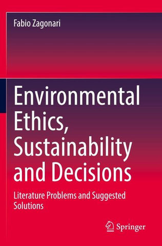Environmental Ethics, Sustainability and Decisions