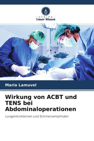 Wirkung von ACBT und TENS bei Abdominaloperationen