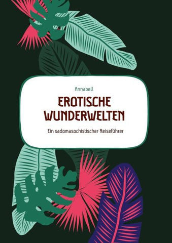 Erotische  Wunderwelten
