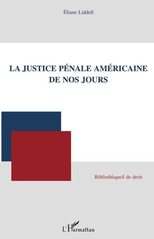 La justice pénale américaine de nos jours