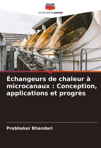 Échangeurs de chaleur à microcanaux : Conception, applications et progrès