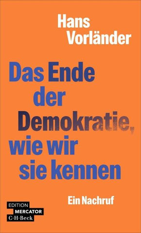 Das Ende der Demokratie, wie wir sie kennen