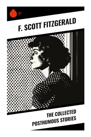 The Collected Posthumous Stories