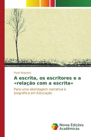 A escrita, os escritores e a 'relação com a escrita'