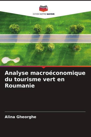 Analyse macroéconomique du tourisme vert en Roumanie